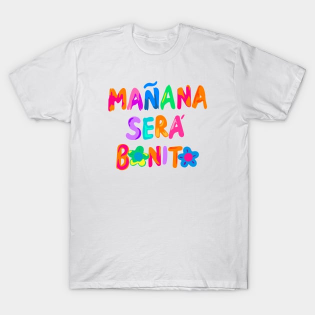 Karol G Manana Sera Bonito T-Shirt by liomal